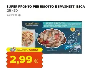 Oasi ESCA - Super Pronto Per Risotto E Spaghetti 450 G(ml) offerta