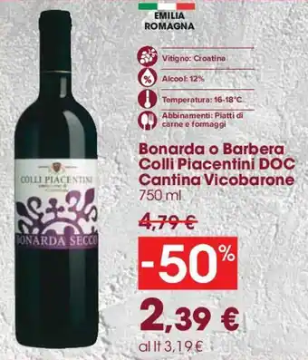 Carrefour Cantina Vicobarone Bonarda o Barbera Colli Piacentini DOC 750ml offerta