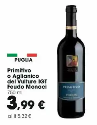 Carrefour Feudo Monaci Primitivo i Aglianico del Vulture IGT 750ml offerta