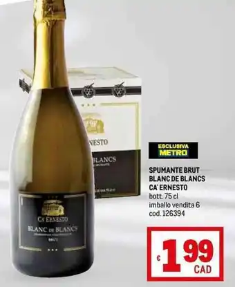 Metro SPUMANTE BRUT BLANC DE BLANCS CA' ERNESTO bott. 75 cl offerta