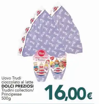 Altasfera Uovo Trudi cioccolato al latte DOLCI PREZIOSI Trudini collection/ Principesse 500g offerta