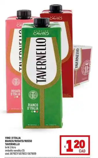 Metro VINO D'ITALIA BIANCO/ROSATO/ROSSO TAVERNELLO brik 1 litro offerta