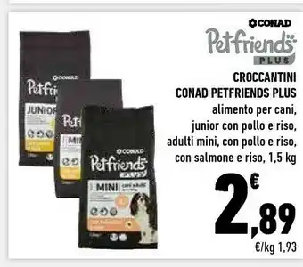 Conad Conad Croccantini Petfrinds Plus Alimento Per Cani offerta
