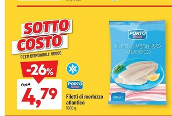 DPiù Porto rose Filetti di merluzzo offerta