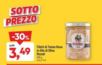 DPiù Rizzoli Filetti Di Tonno Rosa In Olio D'Oliva 200 G(ml) offerta