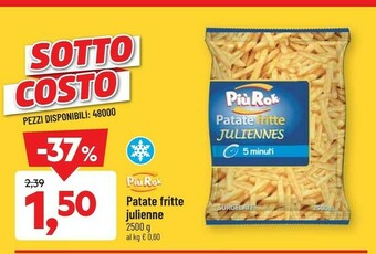 DPiù Piu Rok Patate Fritte Julienne offerta