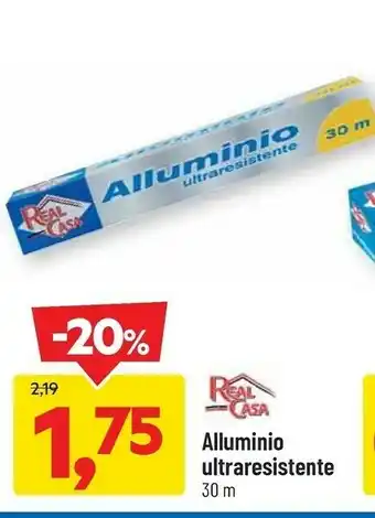 DPiù Real Casa Alluminio Ultraresistente 30 M offerta