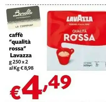 Borello Supermercati Lavazza Caffe Qualita Rossa offerta