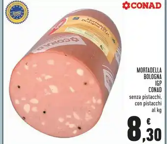 Conad Conad Mortadella Bologna Igp Senza Pistacchi/ Con Pistacchi offerta