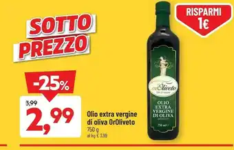 DPiù Oroliveto Olio Extra Vergine Di Oliva 750 G(ml) offerta