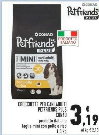 Conad Superstore Conad Crocchette Per Cani Adulti Petfriends Plus offerta