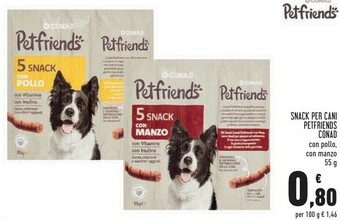 Conad Superstore Conad Petfriends Snack Per Cani offerta