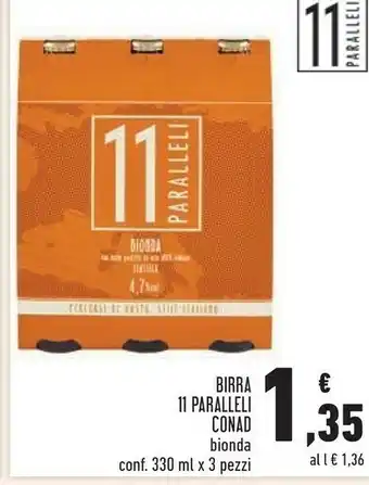 Conad Superstore 11 Paralleli - Chiara Doppio Malto Classica 330 G(ml) offerta