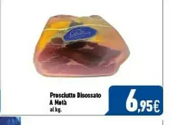 C+C Italmarket Prosciutto Disossato A Meta offerta