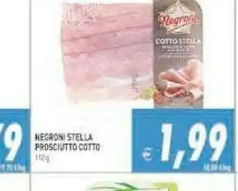 Gros Negroni Prosciutto cotto offerta