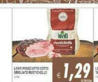Gros Rustichello Prosciutto cotto offerta