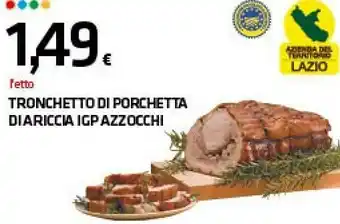 Superconti Azzocchi Tronchetto Di Porchetta Di Ariccia IGP offerta