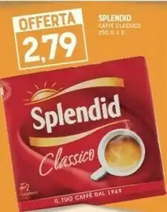 Gran Risparmio Splendid Splendid - Caffè Splendid Classico 250 g(ml) offerta