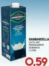 Gran Risparmio Gambardella Latte Uht Parzialmente Scremato offerta