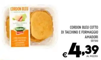 Il Centesimo CORDON BLEU COTTO DI TACCHINO E FORMAGGIO AMADORI GR 500 offerta