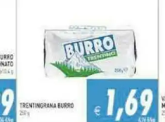 Gros Trentingrana Burro offerta