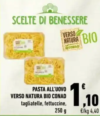 Conad Pasta All'uovo Verso Natura Bio Conad Taglietelle, Fettuccine 250 g offerta