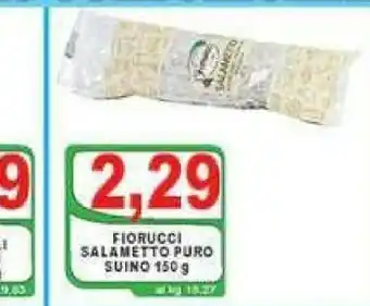 Gros Fiorucci Salame offerta