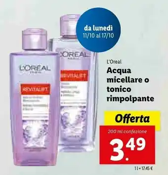Lidl L'Oreal Acqua Micellare O Tonico Rimpolpante offerta