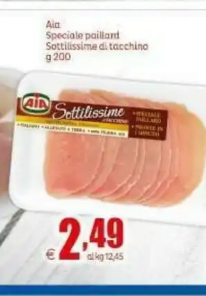 Elite Aia Aia - Paillard di Fesa di Tacchino 200 g(ml) offerta