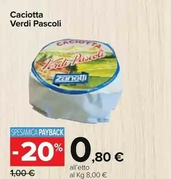 Carrefour Zanetti Caciotta Verdi Pascoli offerta