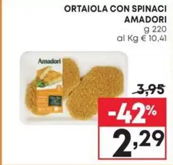 Pam ORTAIOLA CON SPINACI AMADORI g 220 offerta