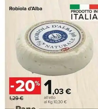 Carrefour Market Robiola D'Alba offerta