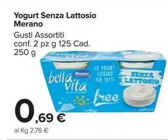 Carrefour Market Merano Bella Vita Free Bianco Senza Lattosio 250 G(ml) offerta