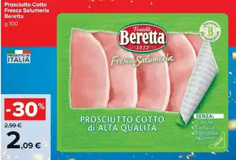 Carrefour Market Beretta Prosciutto Cottto Fresca Salumeria offerta