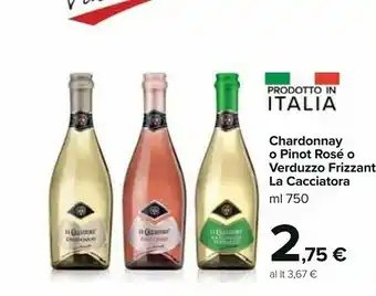 Carrefour Market La cacciatora Chardonnay offerta