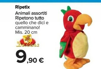 Carrefour Ripetix Animali Assortiti Ripetono Tutto Quello Che Dici E Camminano! offerta
