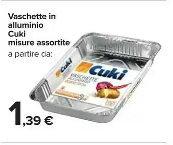 Carrefour Cuki Vaschette In Alluminio Misure Assortite offerta