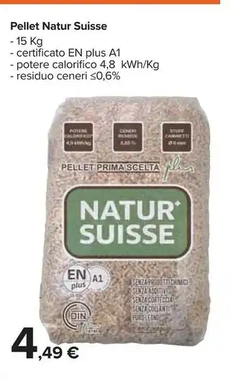 Carrefour Pellet Natur Suisse offerta
