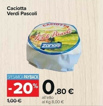 Carrefour Zanetti Caciotta Verdi Pascoli offerta