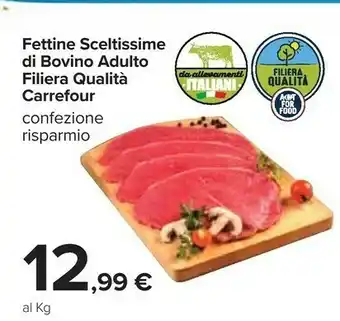 Carrefour Carrefour - Fettine Sceltissime Di Bovino Adulto Filiera Qualità offerta