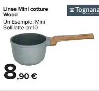 Carrefour Tognana Linea Mini Cotture Wood offerta