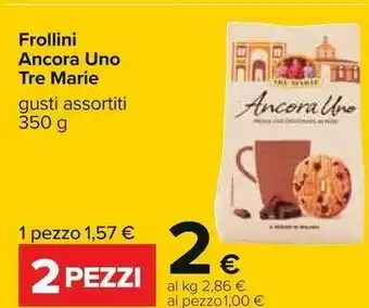 Carrefour Tre Marie Ancora Uno Frollino Con Pezzi Di Cioccolato offerta