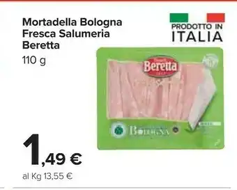 Carrefour Beretta Moertadella Bologna Fresca Salumeria offerta