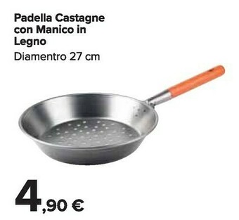 Carrefour Market Padella Castagne Con Manico In Legno offerta