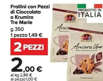 Carrefour Market Tre Marie Tre Marie - Ancora Uno Frollino con Pezzi di Cioccolato offerta