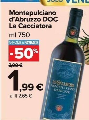 Carrefour Market La cacciatora Montepulciano D'Abruzzo 750 G(ml) offerta