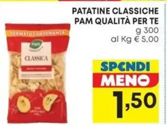 Pam PATATINE CLASSICHE PAM QUALITÀ PER TE g 300 offerta