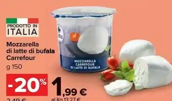 Carrefour Market Carrefour - Mozzarella Di Latte Di Bufala 150 G offerta