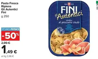 Carrefour Market Fini Modena Pasta Fresca Ripiena Gli Autentici offerta