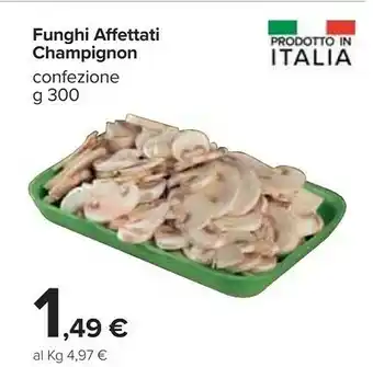 Funghi Affettati Champignon